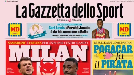 "Milan, Inter ti prendo. Samardzic e Fofana": la prima pagina della Gazzetta dello Sport