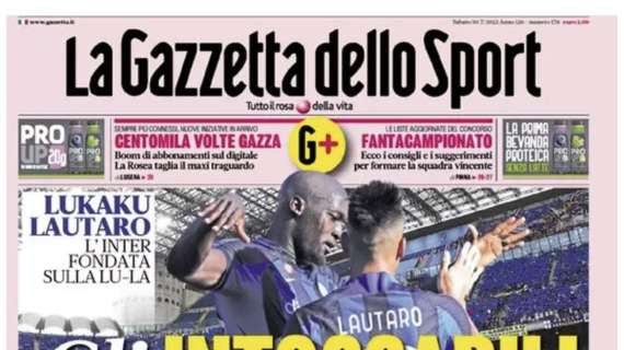 La Gazzetta dello Sport in apertura con la LuLa: "Gli intoccabili"