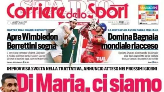 Il Corriere dello Sport in prima pagina: "Di Maria, ci siamo"