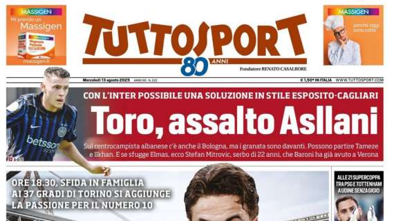 "Toro, assalto Asllani. I granata in vantaggio sul Bologna", la prima pagina di TuttoSport