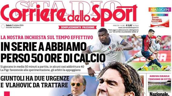 "Dimarco top di gamma, l'inchiesta sul tempo effettivo in A": l'apertura del Corriere dello Sport