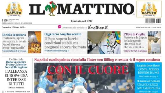 "Con il cuore": la prima pagina de Il Mattino dopo il pari tra Napoli e Inter 