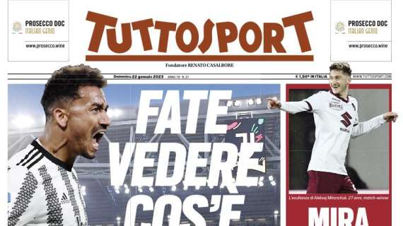La prima pagina di Tuttosport: "Fate vedere cos'è la Juve"