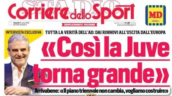 Il Corriere dello Sport in apertura: "Così la Juve torna grande"