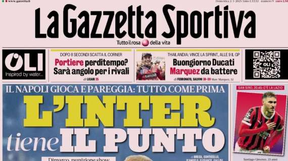 "L'Inter regge e il Napoli rimane in scia": la prima pagina de La Gazzetta dello Sport