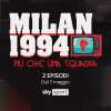 Da domani su Sky "Milan 1994, più che una squadra": le info e i dettagli
