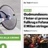 Il QS titola sul mercato rossonero: "Fullkrug e Fofana, il Milan stringe"