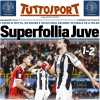 Tuttosport in prima pagina: "Superfollia Juve. In finale va il Milan"