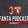 FANTA MN #2 - Milan-Torino: i consigli sui rossoneri per la seconda giornata di Fantacalcio (PODCAST)