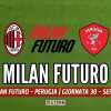 LIVE MN - Milan Futuro-Perugia (0-0): i rossoneri non sfondano. Un punto poco utile 