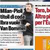 Tuttosport in prima pagina: "Milan-Pioli, titoli di coda. Ibra vuole Van Bommel"