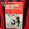 FOTO MN - "Kolossal Milan, gli anni 2001-2009", il nuovo libro di Giuseppe Pastore