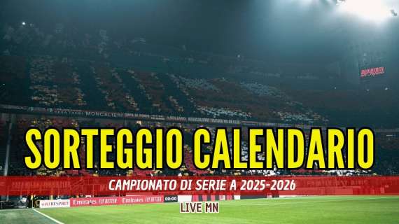 LIVE MN - Il sorteggio del calendario di Serie A 2025/26: tutte le 38 giornate del Milan