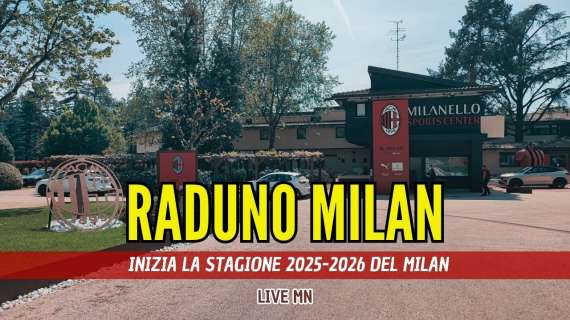 LIVE MN - Raduno Milan: al via la stagione 2025-26 del Diavolo