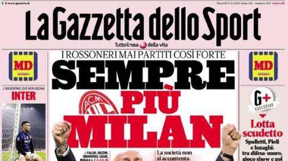 La Gazzetta dello Sport titola: "Sempre più Milan"