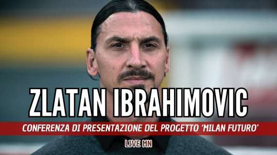 LIVE MN – A breve le parole di Zlatan Ibrahimovic in conferenza stampa