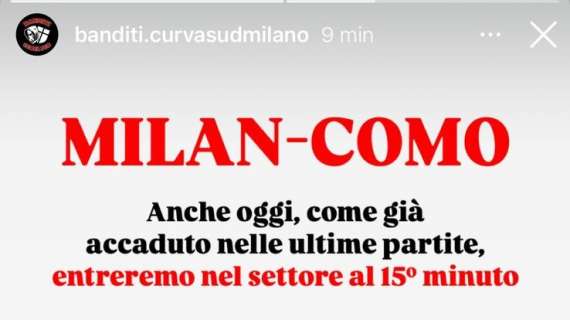 Milan-Como: anche oggi la Curva Sud entrerà nel settore al 15'