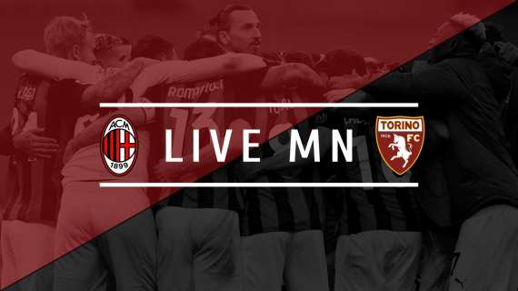 LIVE MN - Milan-Torino (2-0): i rossoneri tornano subito alla vittoria, tre punti importanti a San Siro