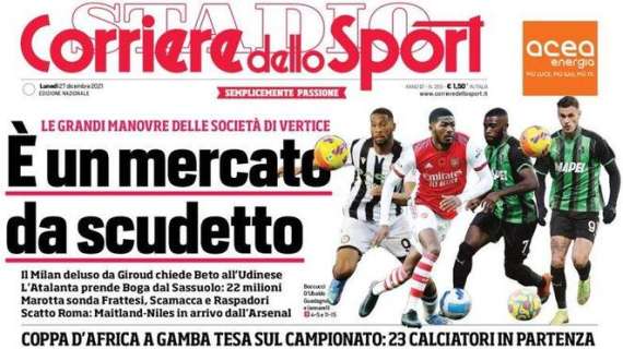 Il CorSport in prima pagina: "È un mercato da Scudetto". Milan su Beto dell'Udinese