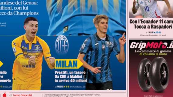 La Gazzetta in apertura sul Milan: “Prestiti, un tesoro. Da CDK a Maldini, in arrivo 40 milioni”