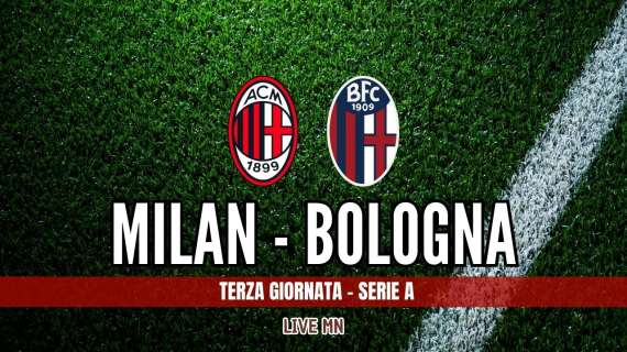 LIVE MN - Milan-Bologna (1-0): palo anche di Ricci...
