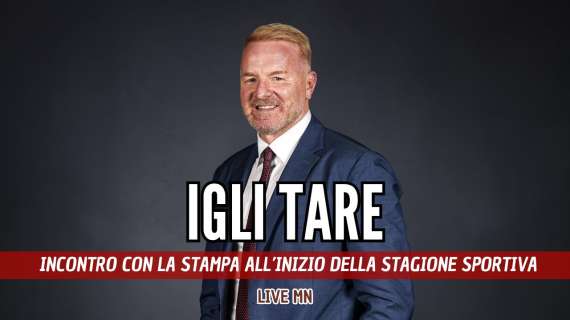 LIVE MN - Tare: "Calciomercato: ecco dove interverremo. Su Theo, Allegri e Leao..."