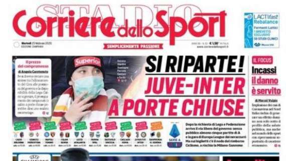 Campionato a porte chiuse, Corriere dello Sport: "Si riparte!"