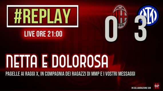 LIVE MN - "Replay": commenti post Milan-Inter a partire dalle ore 21
