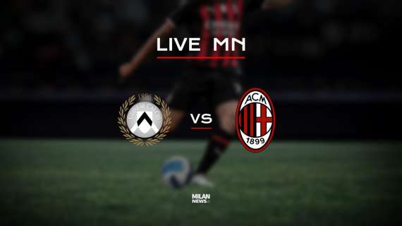 LIVE MN - Udinese-Milan (3-1) - Sconfitta pesantissima. I rossoneri non vincono più