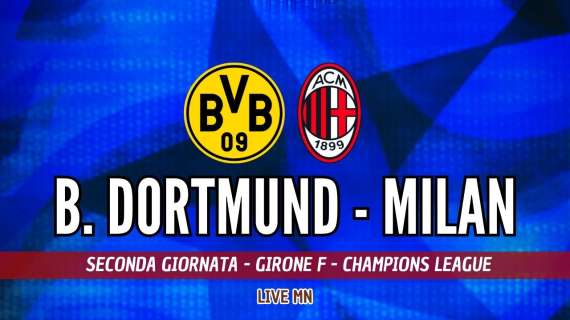 LIVE MN - Borussia Dortmund-Milan (0-0) - Pareggio che sta strettissimo ai rossoneri, troppe occasioni sprecate!
