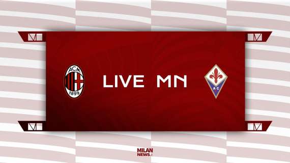 LIVE MN - Milan-Fiorentina (1-0) - Leao meravigliao, tre punti nel segno di Rafa!
