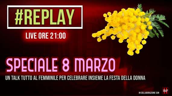 LIVE MN - "Replay": speciale 8 marzo, live al femminile per commentare Verona-Milan