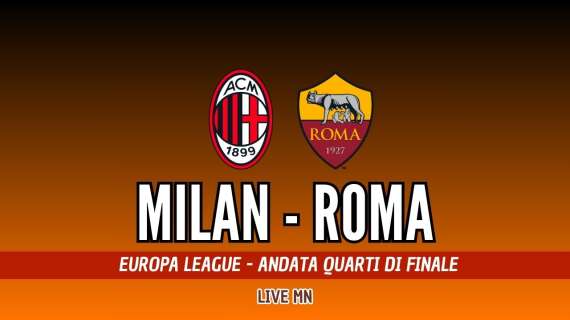 LIVE MN - Milan-Roma (0-1): un Milan brutto cade nell'andata contro la Roma