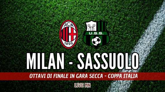 LIVE MN - Milan-Sassuolo (6-1): game, set, match. Siamo ai quarti di finale