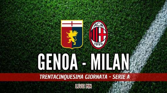 LIVE MN - Genoa-Milan (1-2): bastano 2' per ribaltarla. Terza trasferta vincente di fila