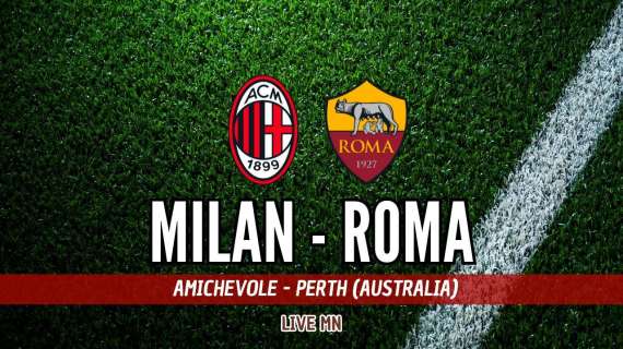 LIVE MN – Milan-Roma (2-5): la stagione rossonera si chiude con un ko in amichevole