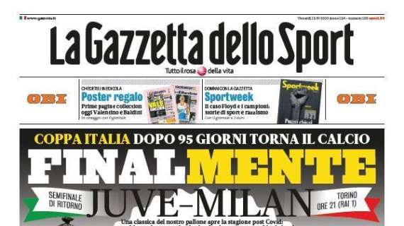 La Gazzetta in apertura: "Finalmente Juve-Milan"