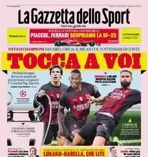 La prima pagina della Gazzetta sul Milan in Champions: “Tocca a voi”