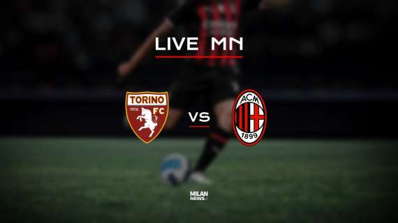 LIVE MN – Torino-Milan (2-1): Messias accorcia le distanze…