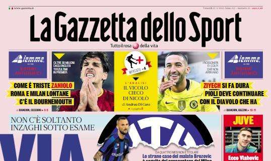 La Gazzetta si sdoppia in apertura: "Zaniolo, Roma e Milan lontane. Ziyech si fa dura"