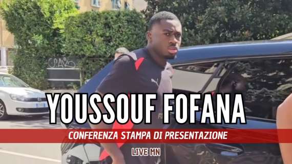 LIVE MN - Fofana: "La voglia del Milan di avermi ha inciso tanto sulla mia decisione. Non prometto niente, voglio vincere. Stop"