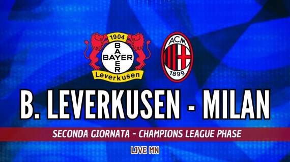 LIVE MN - Bayer Leverkusen-Milan (1-0): il Diavolo perde alla BayArena, ma avrebbe meritato decisamente di più