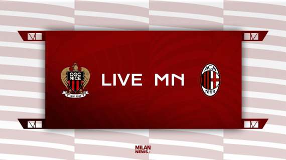 LIVE MN - Nizza-Milan (1-1): Giroud pareggia un'amichevole che di amichevole ha avuto ben poco