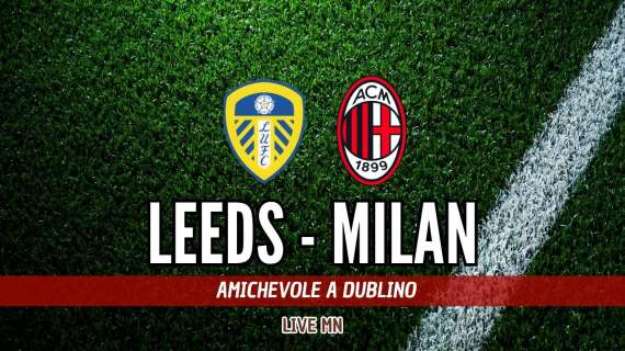 LIVE MN - LEE-MIL (1-1): l'amichevole finisce in parità. Buona prova dei rossoneri