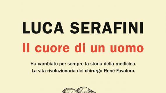Quanto Milan nel nuovo libro di Luca Serafini, dedicato alla vita di un chirurgo rivoluzionario