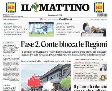 Il Mattino: "Il piano del calcio, partite nel Centro Sud senza VAR e 5 cambi"