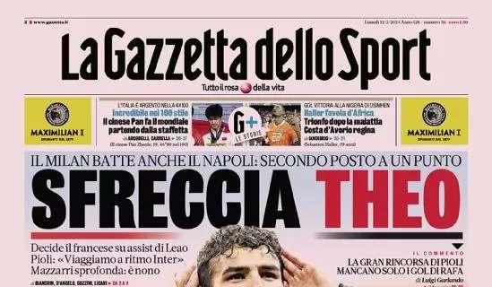 L'apertura della Gazzetta sul Milan: "Sfreccia Theo"
