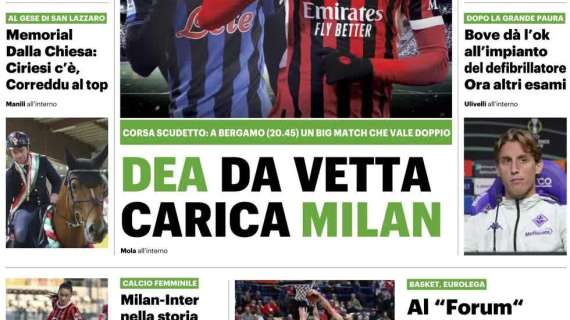 Il QS titola: "Dea da vetta, carica Milan"