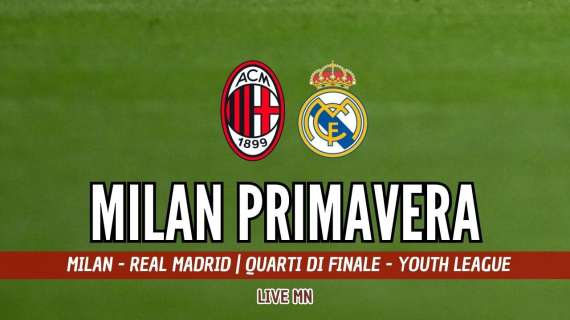 LIVE MN - Youth League, Milan-R.Madrid (5-4 d.t.r.): il Milan è in semifinale! Ancora Zeroli decisivo!