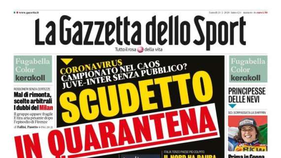 La Gazzetta in prima pagina: "Mal di rimonta, scelte arbitrali: i dubbi del Milan"